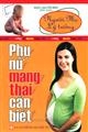 Phụ nữ mang thai cần biết - Người mẹ lý tưởng