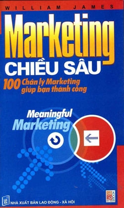 Marketing Chiều Sâu - 100 Chân lý Marketing Giúp Bạn Thành Công