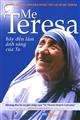 Mẹ Teresa hãy đến làm ánh sáng của ta