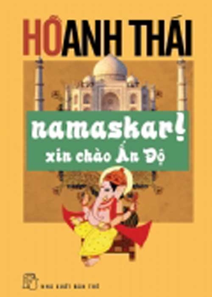 Namaskar! Xin chào Ấn Độ (Tái bản)