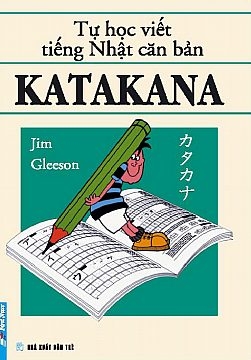 Tự học viết tiếng Nhật căn bản: Hiragana & Katakana