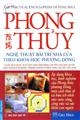 Phong thuỷ - Nghệ thuật bài trí nhà cửa theo khoa học Phương Đông