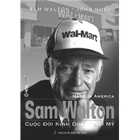 Sam Walton - Cuộc Đời Kinh Doanh Tại Mỹ