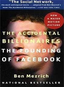 The Accidental Billionaires: The Founding of Facebook: A Tale of Sex, Money, Genius and Betrayal