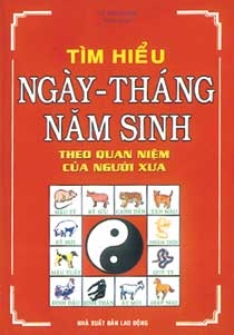 TÌM HIỂU NGÀY - THÁNG NĂM SINH THEO QUAN NIỆM CỦA NGƯỜI XƯA