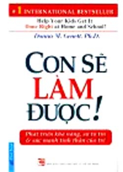 Con Sẽ Làm Được! - Phát Triển Khả Năng, Sự Tự Tin Và Sức Mạnh Tinh Thần Của Trẻ