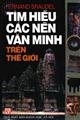 Tìm hiểu các nền văn minh trên Thế giới