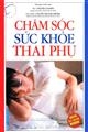 Chăm sóc sức khoẻ thai phụ