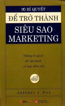 Bí quyết để trở thành siêu sao marketing