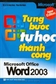 Từng bước tự học thành công Microsoft Office Word 2003