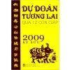 Dự Đoán Tương Lai Qua 12 Con Giáp - 2009 Kỷ Sửu