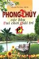 Phong thuỷ các khu vui chơi giải trí