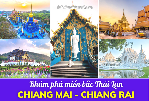 MIỀN BẮC THÁI LAN - KHÁM PHÁ CHIANG MAI, CHIANG RAI - TOUR 2024