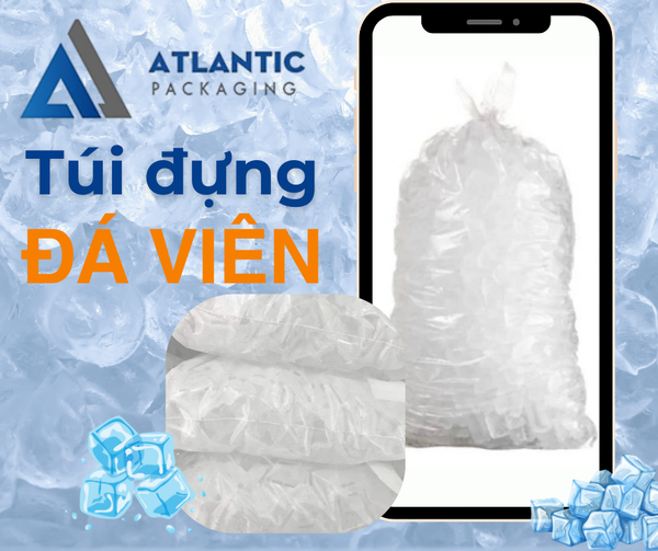 Túi Đựng Đá Chất Lượng Cao: Giải Pháp Hoàn Hảo Cho Ngành Sản Xuất Đá Viên, Đá Bi, Đá Khô
