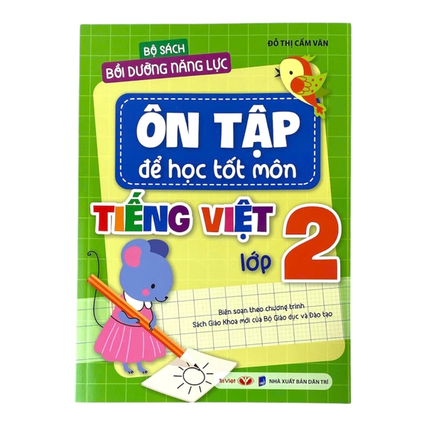 Bộ sách bồi dưỡng năng lực : Ôn tập để học tốt môn Tiếng Việt lớp 2