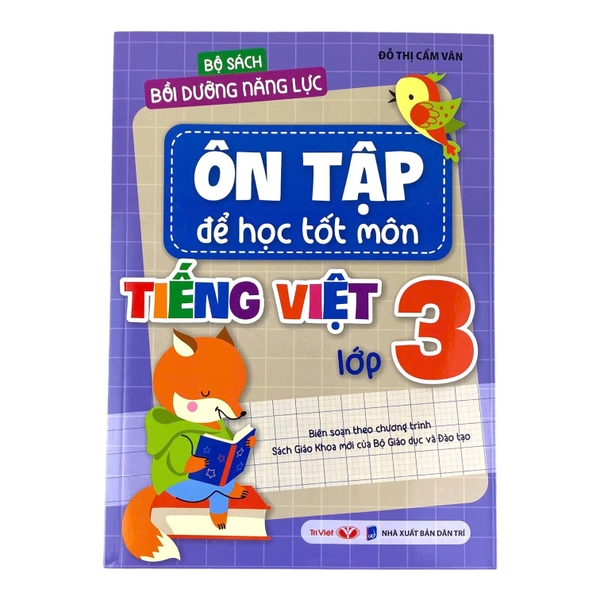 Bộ sách bồi dưỡng năng lực : Ôn tập để học tốt môn Tiếng Việt lớp 3