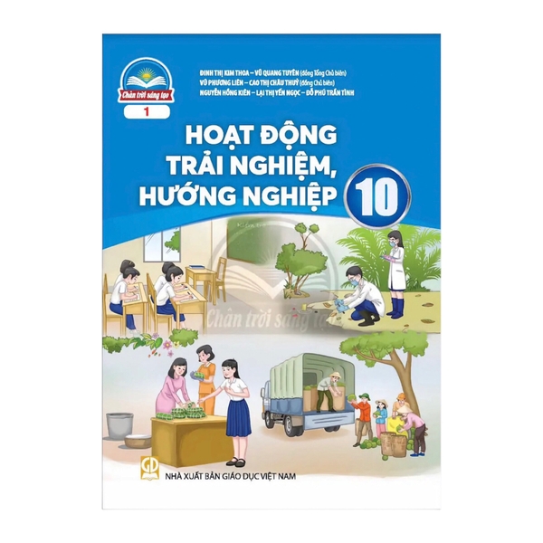 Hoạt động trải nghiệm,hướng nghiệp Lớp 10 - Chân Trời Sáng Tạo