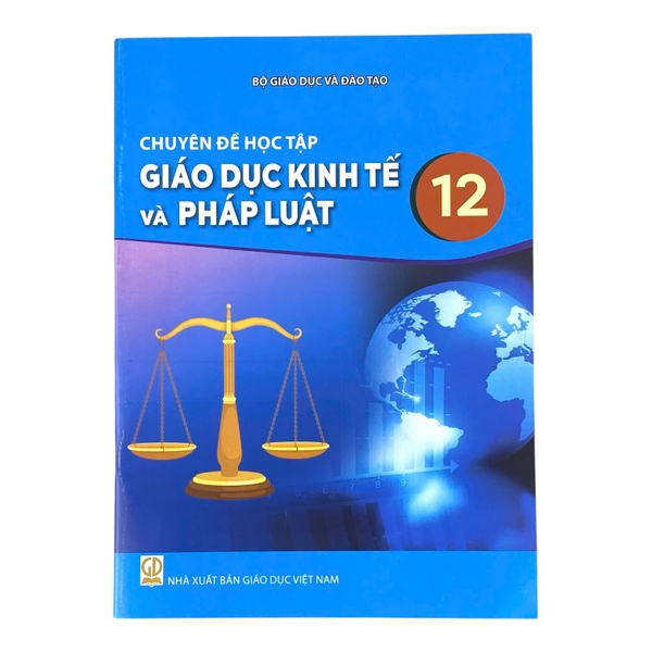 Sách chuyên đề học tập Giáo Dục Kinh Tế và Pháp Luật Lớp 12 - Kết nối tri thức với cuộc sống, Sách bài học, Sách giáo khoa
