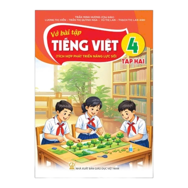 Vở bài tập tích hợp Tiếng Việt Lớp 4 tập 2 - Kết nối tri thức với cuộn sống, Sách bài tập, Sách tham khảo