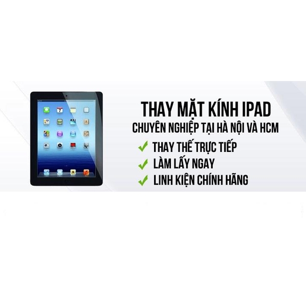 thay-mat-kinh-cam-ung-ipad-2-ipad-3-ipad-4-ipad-5-ipad-6-uy-tin