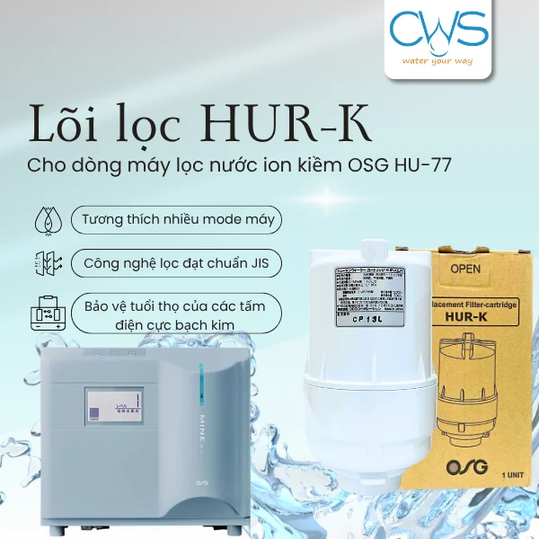 Lõi lọc HUR-K tương thích với máy điện giải ion kiềm OSG HU-77