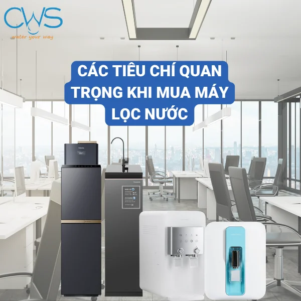 Các tiêu chí quan trọng khi mua máy lọc nước cho văn phòng