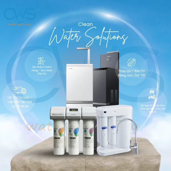Vì Sao Khách Hàng Tin Tưởng Clean Water Solutions Khi Chọn Mua Máy Lọc Nước RO