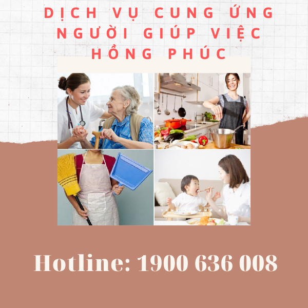 Công ty giúp việc Hồng Phúc – Top 1 công ty giúp việc uy tín Hà Nội | Công  ty giúp việc gia đình, giúp việc trông trẻ, vệ sinh công nghiệp