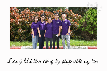 Lưu ý khi tìm công ty giúp việc uy tín
