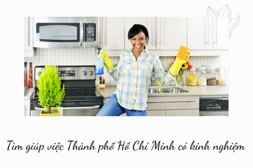 Tìm giúp việc Thành phố Hồ Chí Minh có kinh nghiệm