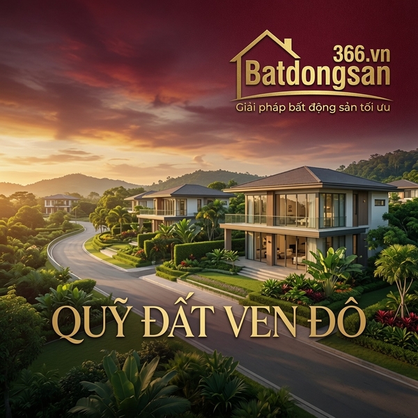 Quỹ Đất Ven Đô Hà Nội: Vì Sao Ngày Càng Được Chú Ý Và Checklist Đầu Tư An Toàn