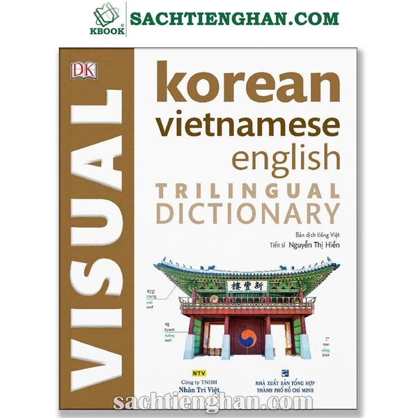 [Bản Màu] Từ Điển Tam Ngữ Hàn - Anh - Việt qua Tranh Ảnh - Visual Korean Vietnamese English Trilingual Dictionary