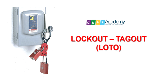 LOTO (LOCKOUT - TAGOUT) - CEFTworks