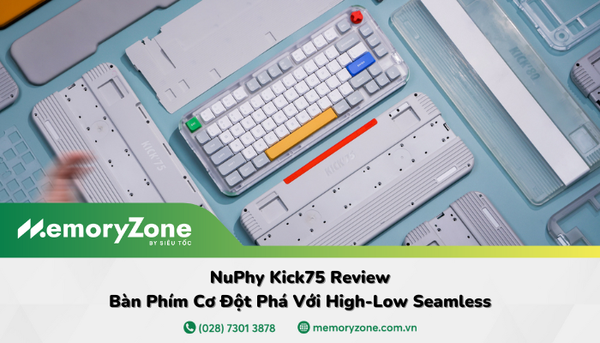 NuPhy Kick75 Review: Bàn Phím Cơ Đột Phá Với High-Low Seamless