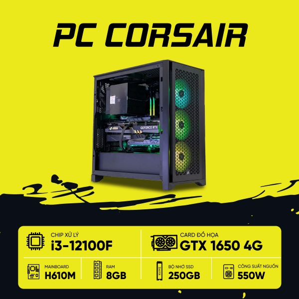 PC GAMING CORSAIR i3 1650 (i3-12100F, GTX 1650 4G, Ram 8GB DDR4, SSD 250G, 550W)
