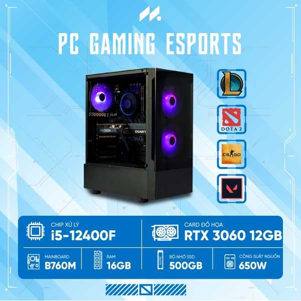 PC Gaming Esports i5-3060 (i5-12400F, RTX 3060 OC 12G, Ram 16GB, SSD 512GB, 650W)