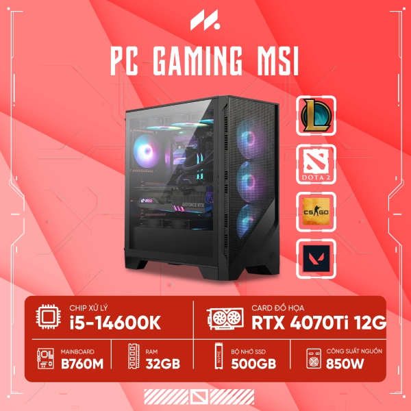 PC Gaming MSI i5-4070Ti (i5-14600K, RTX 4070Ti OC 12G, Ram 32GB DDR5, SSD 500G, 850W)