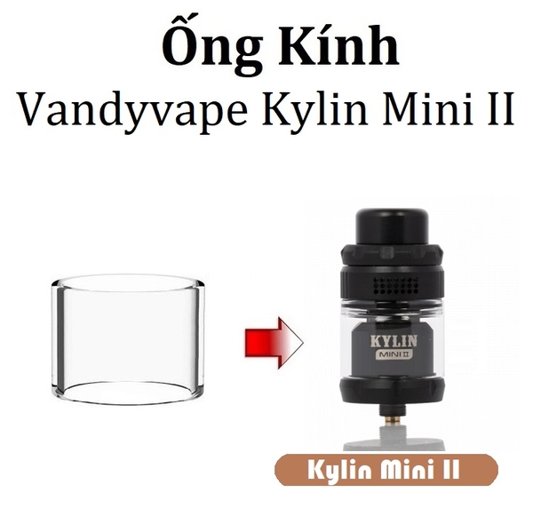 Ống Kính Thủy Tinh Cho Buồng Đốt Vandyvape Kylin Mini 2