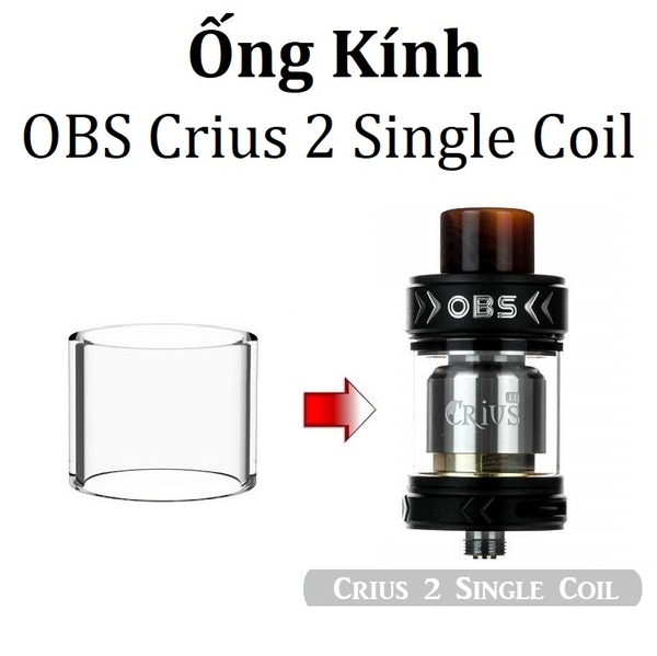 Ống Kính Thủy Tinh Cho Buồng Đốt OBS Crius 2 Single Coil