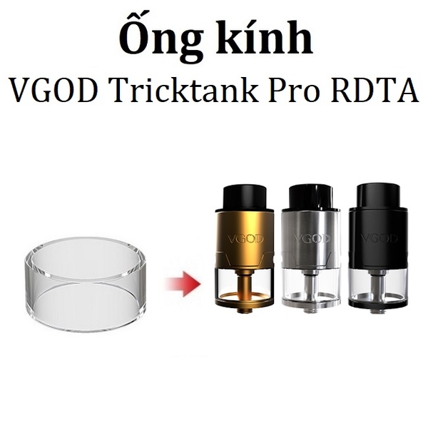 Ống Kính Thủy Tinh Cho Buồng Đốt VGOD Tricktank Pro RDTA