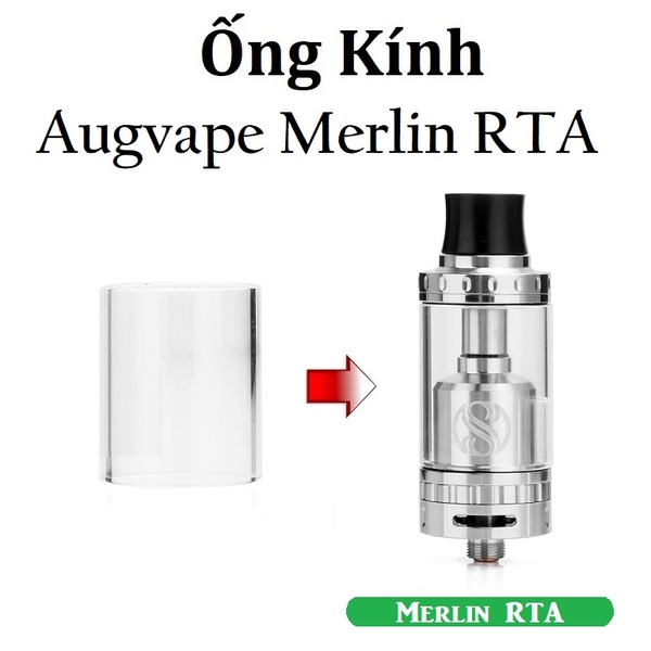 Ống Kính Thủy Tinh Cho Buồng Đốt Augvape Merlin RTA