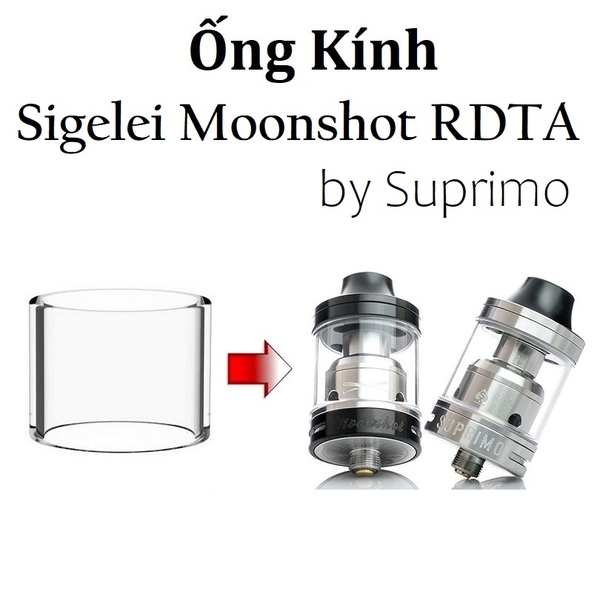 Ống Kính Thủy Tinh Cho Buồng Đốt Sigelei Moonshot RDTA by Suprimo