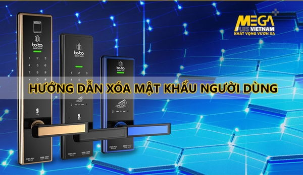 Hướng dẫn xóa mật khẩu người dùng trên Khóa điện tử Babalock