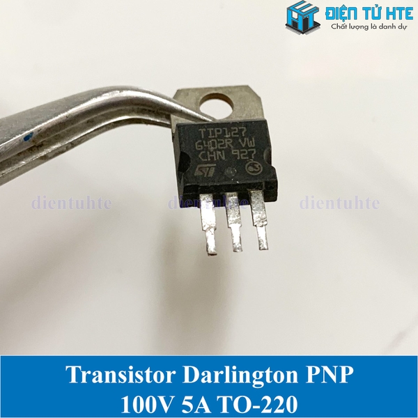 [THÁO MÁY] Transistor Darlington PNP TIP127 5A 100V TO-220 | Điện Tử HTE