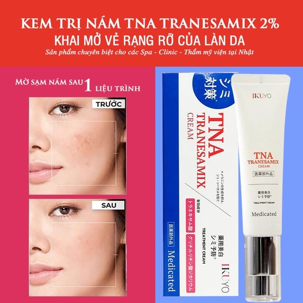 Kem Đặc Trị Nám TNA Tranesamix 2% Ikuyo lọ 30g giúp hết nám, tàn nhang, đốm nâu, đồi mồi tận gốc, tái sinh làn da trắng hồng