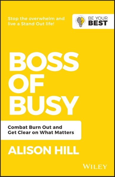 boss-of-busy-combat-burn-out-and-get-clear-on-what-matters-be-your-best