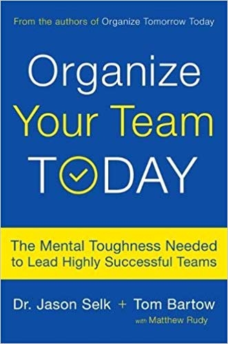 organize-your-team-today-the-mental-toughness-needed-to-lead-highly-successful-t