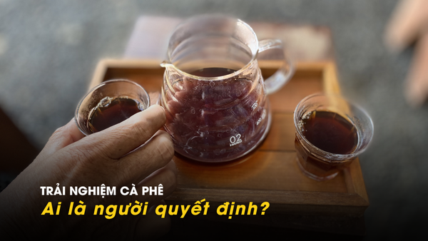 Nhân viên hay chủ quán? Ai đang quyết định trải nghiệm của khách hàng?