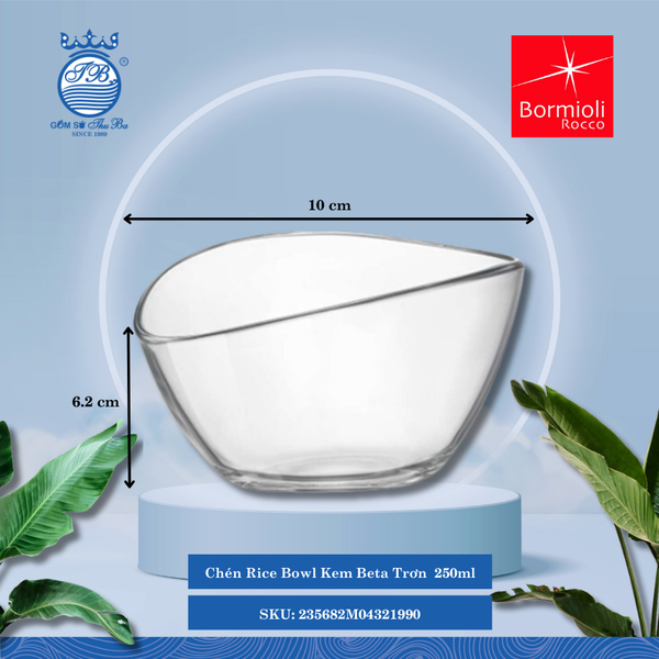 Beta chén kem thủy tinh trong 250ml ØMiệng: 10cm 250ml Cao: 6.2cm 12 Cái/Hộp Bormioli Rocco Thủy Tinh 235682M04321990