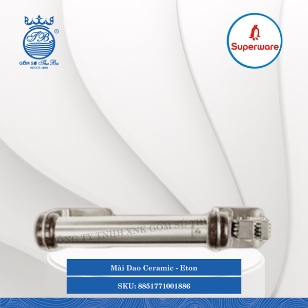 Mài Dao Ceramic Eton Superware Inox 8851771001886